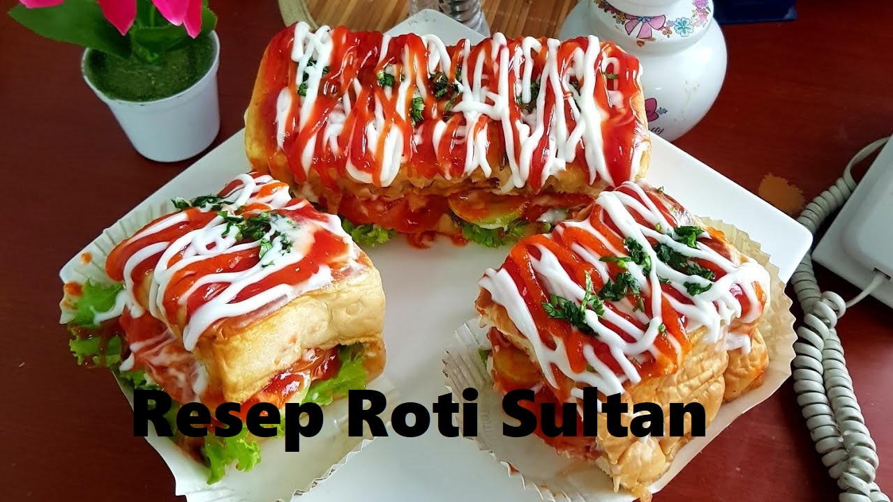 Resep Roti Sultan Yang Sempat Viral Di Media Sosial