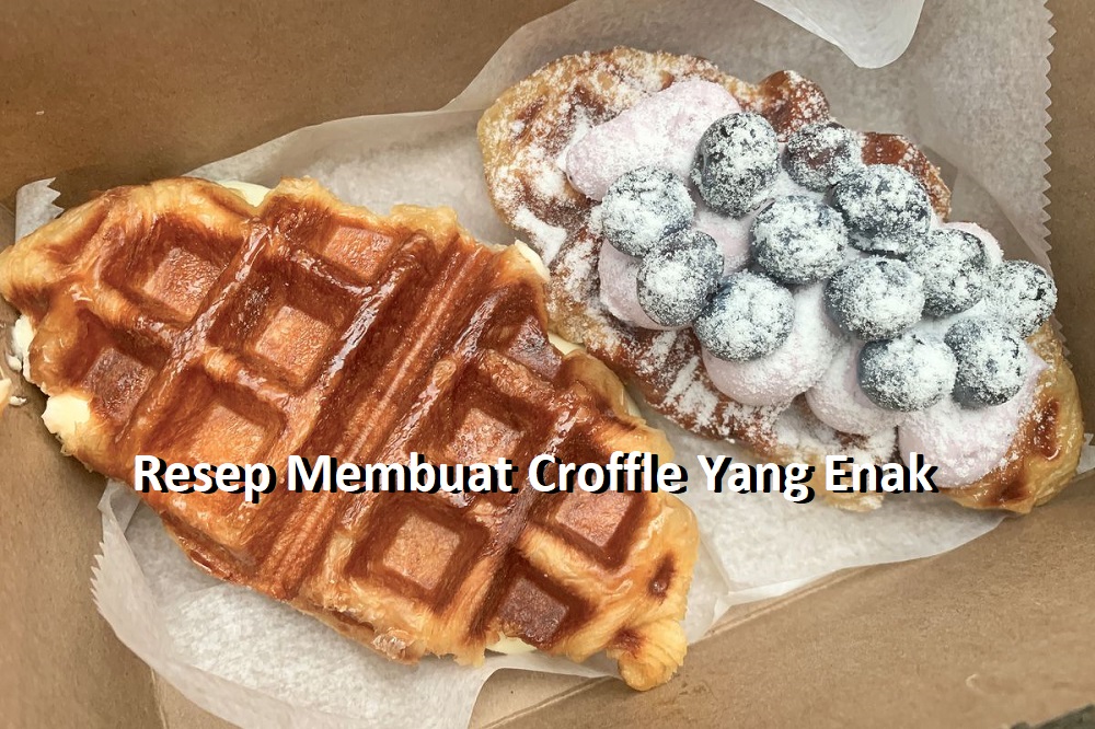 Resep Membuat Croffle Yang Enak